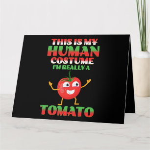 This Is My Human Costume Im Really a tomato Funny  Card