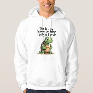 This Is My Human Costume I'm Really A Turtle T-Shi Hoodie