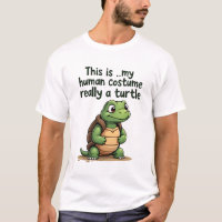 This Is My Human Costume I'm Really A Turtle T-Shi