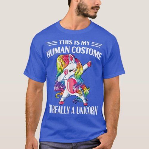 This Is My Human Costume Im Really A Unicorn Hallo T_Shirt