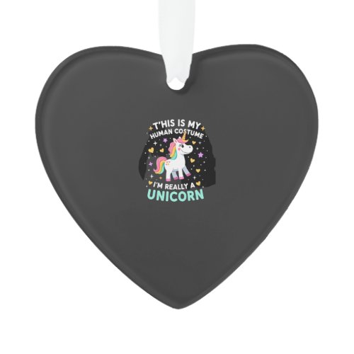 This Is My Human Costume I'm Really A Unicorn T-Sh Ornament