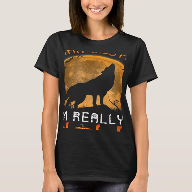 This is My Human Costume I'm Really a Wolf Hallowe T-Shirt (Front)