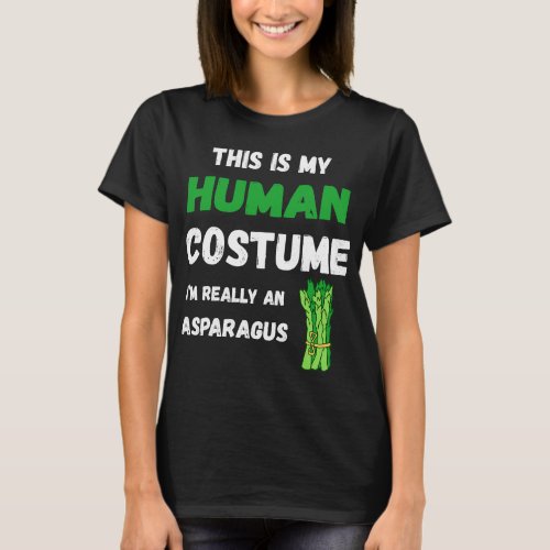 This Is My Human Costume Im Really An Asparagus Ve T_Shirt