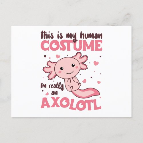 this is my human costume im really an axolotl postcard
