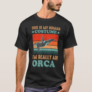 This is My Human Costume I'm Really an Orca Hallow T-Shirt