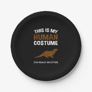 This Is My Human Costume  I'm Really an Otter Paper Plates