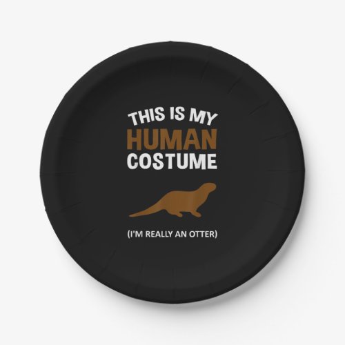 This Is My Human Costume Im Really an Otter Paper Plates