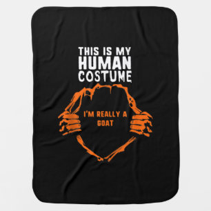 This Is My Human Costume Im Really Goat Halloween Baby Blanket