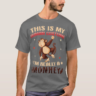 This is My Human Costume Im Really Monkey Costume T-Shirt