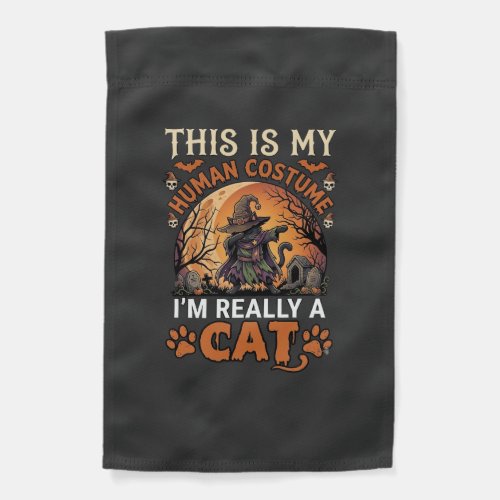 This Is My Human Costume Really Cat Halloween Witc Garden Flag