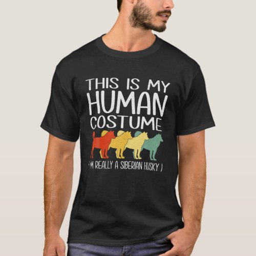 This Is My Human Costume Siberian Husky Lover Pet T_Shirt