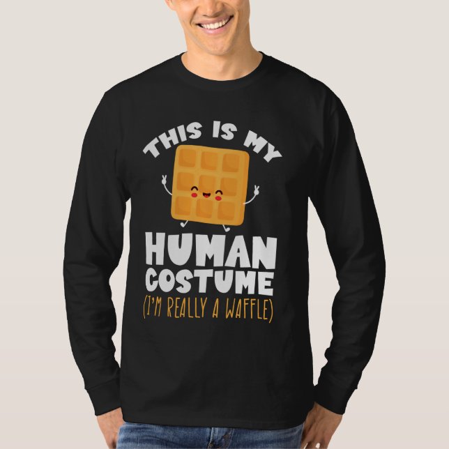 This Is My Human Costume Waffle Batter Whip Cream  T-Shirt (Front)
