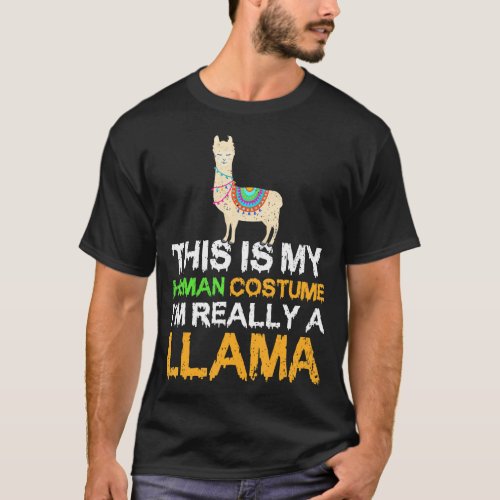 This Is My Human Im Really A Llama Halloween T_Shirt
