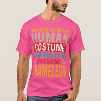 This Is My Human I'M Really An Awesome Chameleon T-Shirt