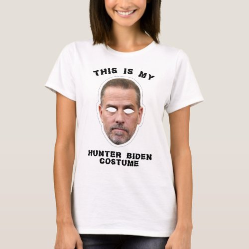 This is my Hunter Biden Costume T_Shirt
