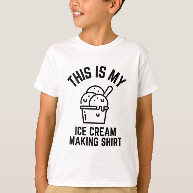 This is my Ice Cream making shirt (Front)