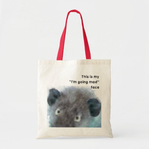 this is my Im going mad face Tote bag