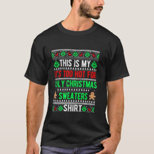 This Is My It s Too Hot For Ugly Christmas Sweater