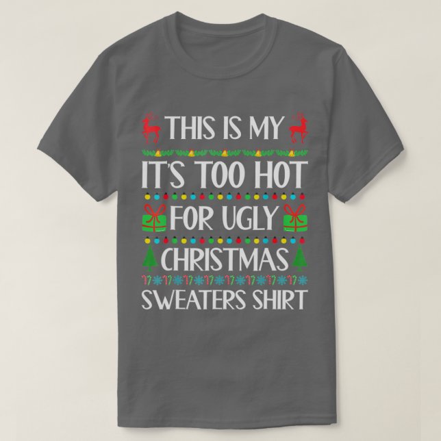 This Is My It's Too Hot For Ugly Christmas Sweater (Design Front)