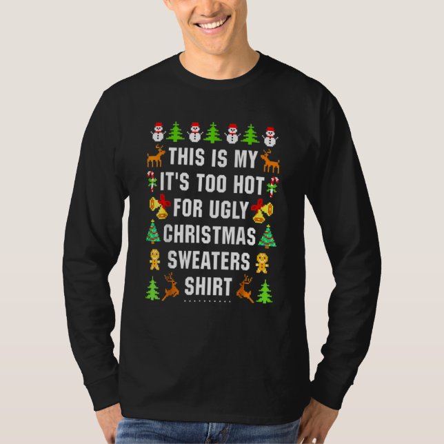 This Is My It's Too Hot For Ugly Christmas Sweater (Front)