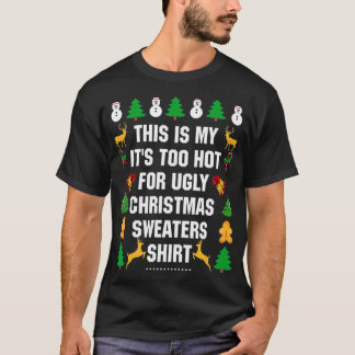 This Is My It's Too Hot For Ugly Christmas Sweater