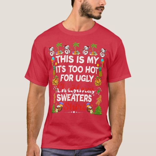 This Is My Its Too Hot For Ugly Christmas Sweater