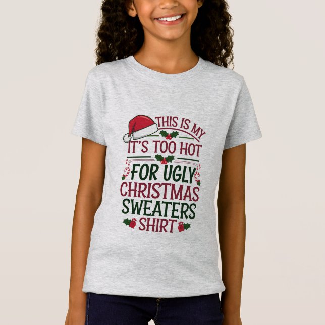 This Is My It's Too Hot For Ugly Christmas Sweater (Front)