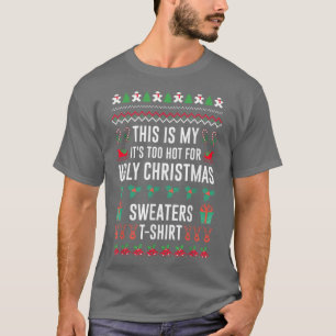 This Is My It's Too Hot For Ugly Christmas Sweater