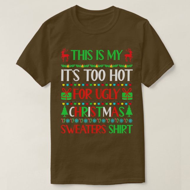 This Is My It's Too Hot For Ugly Christmas Sweater (Design Front)