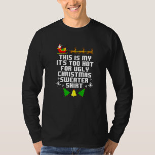 This Is My Its Too Hot For Ugly Christmas Sweater