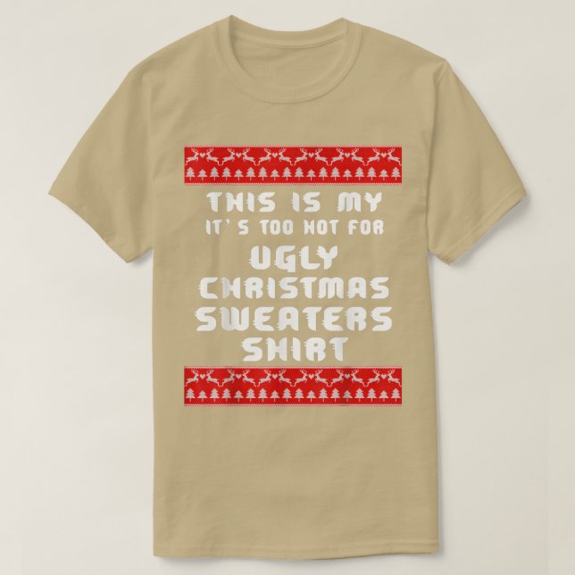 This Is My Its Too Hot For Ugly Christmas Sweaters (Design Front)