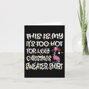 This Is My It's Too Hot For Ugly Flamingo Christma Card