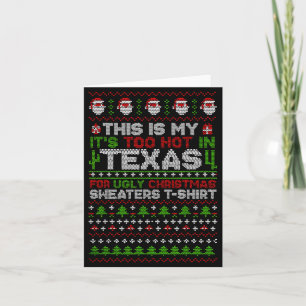This Is My It's Too Hot Texas For Ugly Christmas S Card
