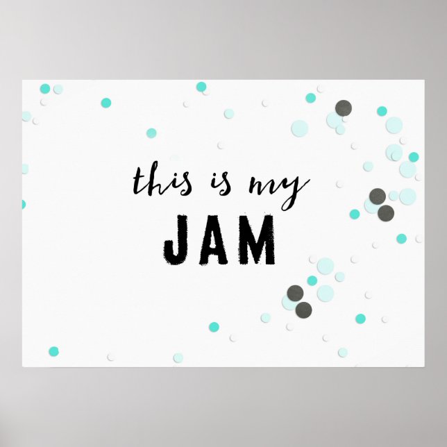 This Is My Jam Poster (Front)