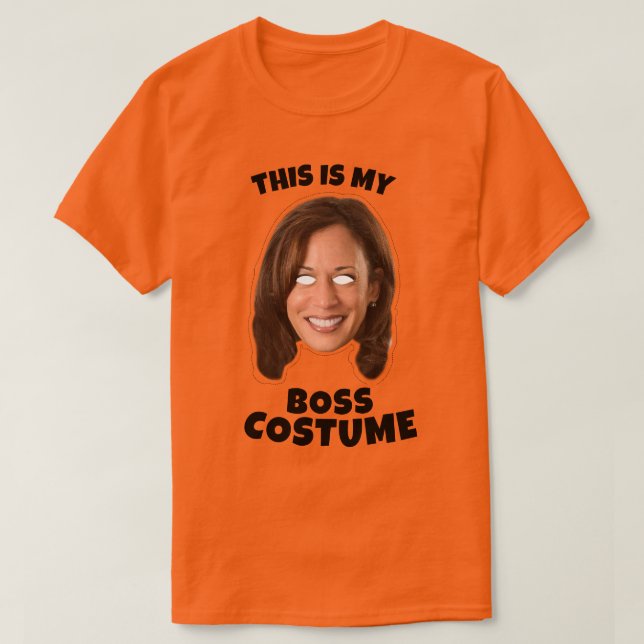 This is my Kamala Harris Boss Costume T-Shirt (Design Front)