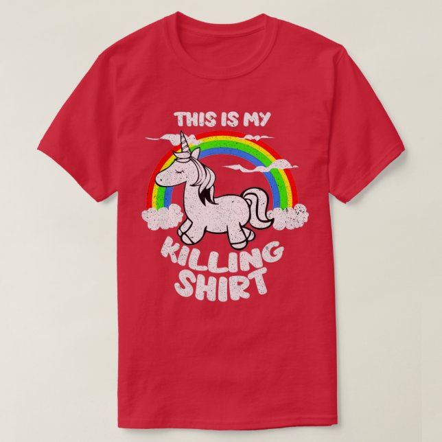 This Is My Killing Unicorn T-Shirt (Design Front)
