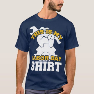 This Is My Labor Day Shirt