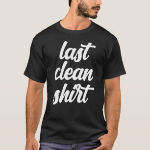 This Is My Last Clean Laundry Joke Viral Meme T-Shirt