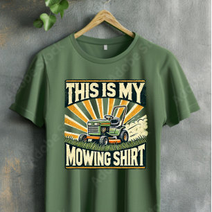 This is my Lawn Mowing Shirt