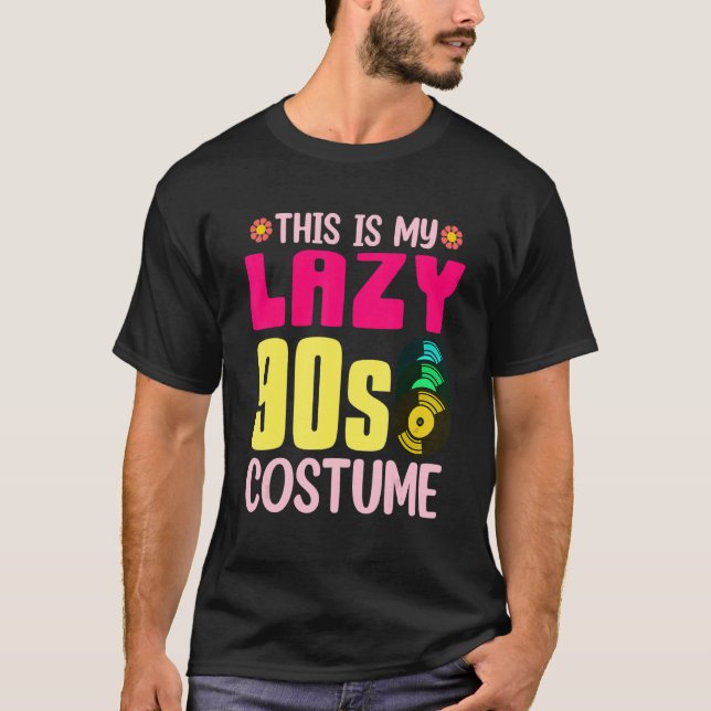 This Is My Lazy 90s Costume 1990s Theme Party Nine T-Shirt (Front)