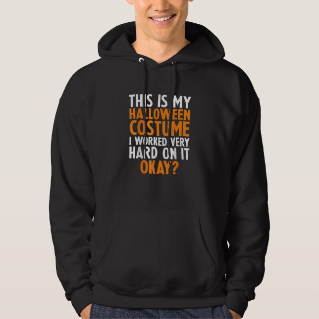 This is my lazy halloween costume I worked very ha Hoodie (Front)
