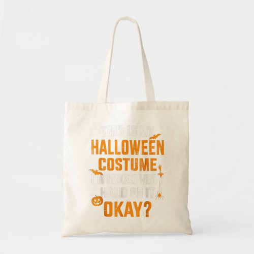 This is my lazy halloween costume I worked very ha Tote Bag