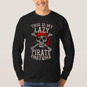 This Is My Lazy Pirate Costume  Skull Halloween T-Shirt