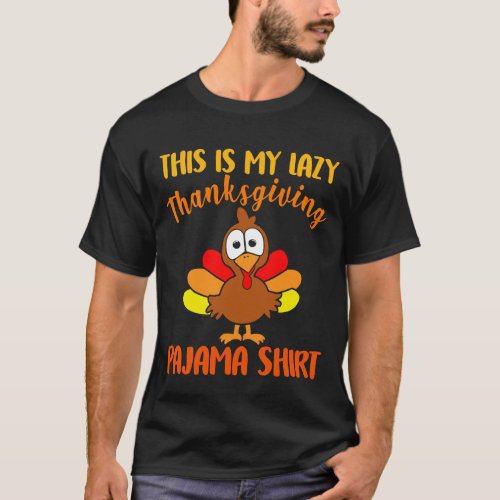 This Is My Lazy Thanksgiving Pajama Shirt Funny Tu