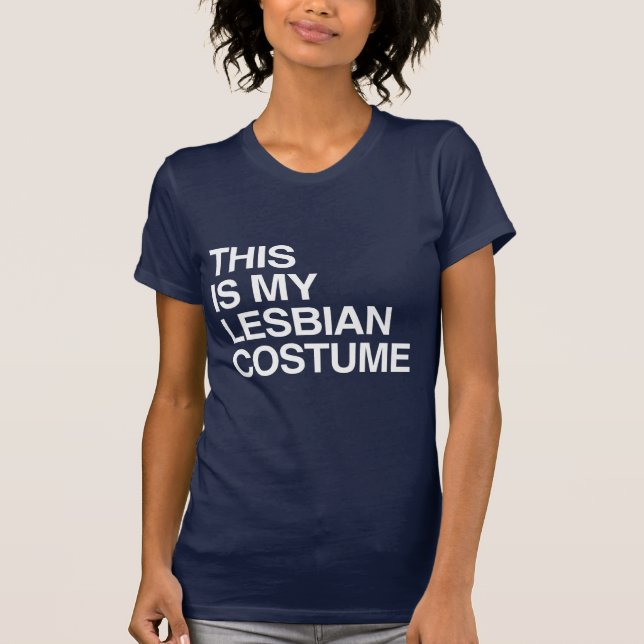 THIS IS MY LESBIAN HALLOWEEN COSTUME T-Shirt (Front)