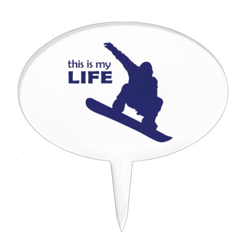 This Is My Life Snowboarding Cake Topper