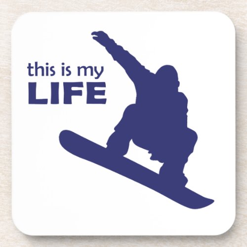 This Is My Life Snowboarding Drink Coaster