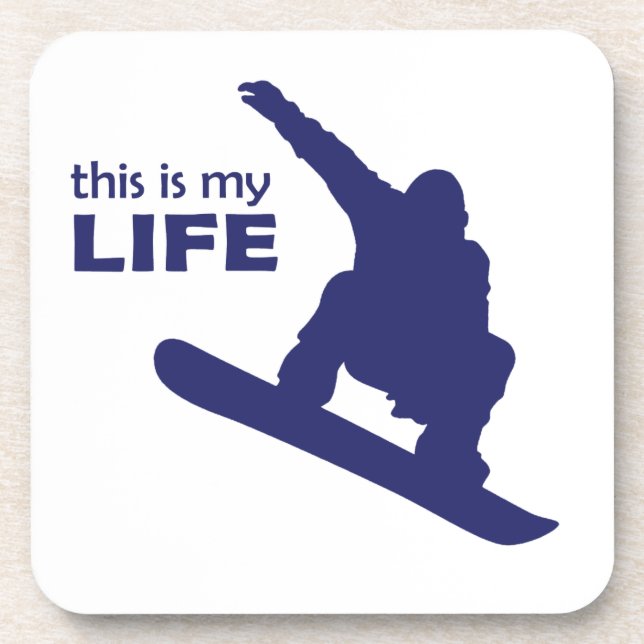 This Is My Life (Snowboarding) Drink Coaster (Front)