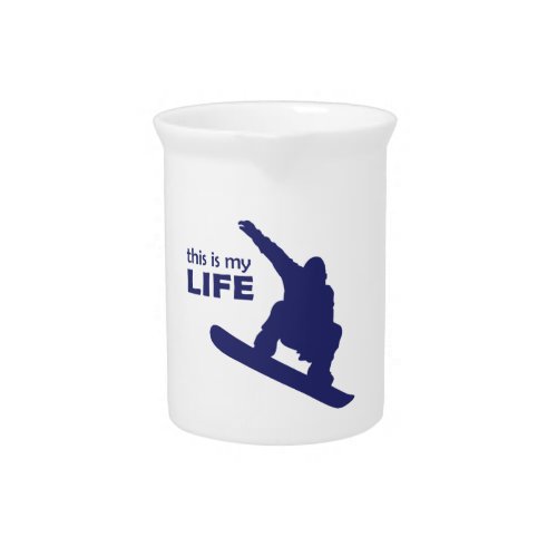 This Is My Life Snowboarding Drink Pitcher