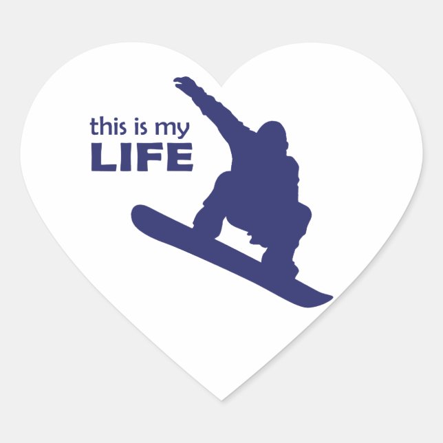 This Is My Life (Snowboarding) Heart Sticker (Front)